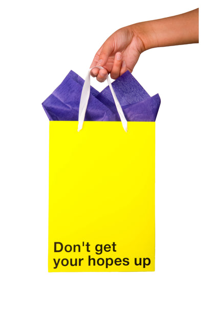 "Don't Get Your Hopes Up" Gift Bag