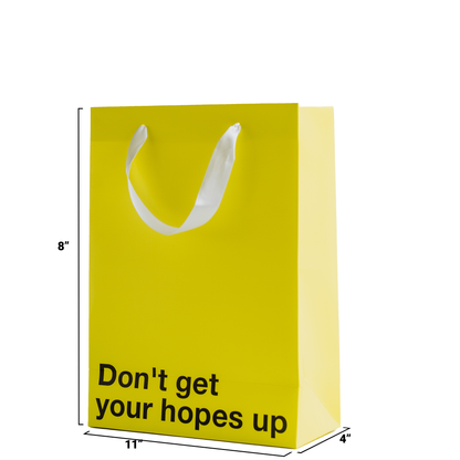 "Don't Get Your Hopes Up" Gift Bag